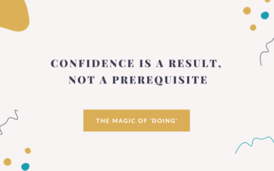 Confidence is a Result, Not a Prerequisite